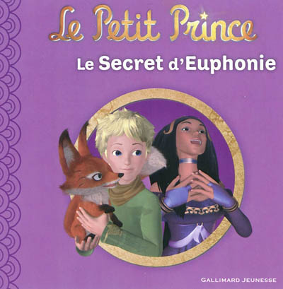 Le Petit Prince. Vol. 3. Le secret d'Euphonie
