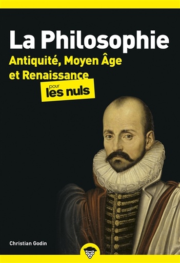LA PHILOSOPHIE POCHE POUR LES NULS - TOME 1 ANTIQUITE, MOYEN AGE ET RENAISSANCE (NOUVELLE EDITION)