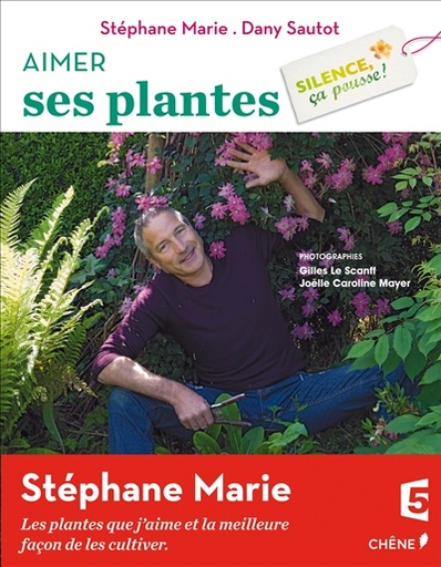 Silence ça pousse - Aimer ses plantes