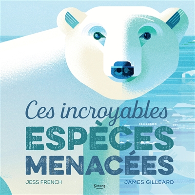 CES INCROYABLES ESPECES MENACÉES