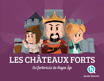 [3479152] Les châteaux forts : les forteresses du Moyen Age
