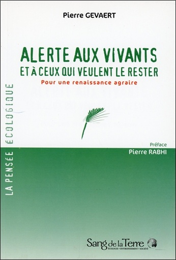 Alerte aux vivants et à ceux qui veulent le rester : pour une renaissance agraire