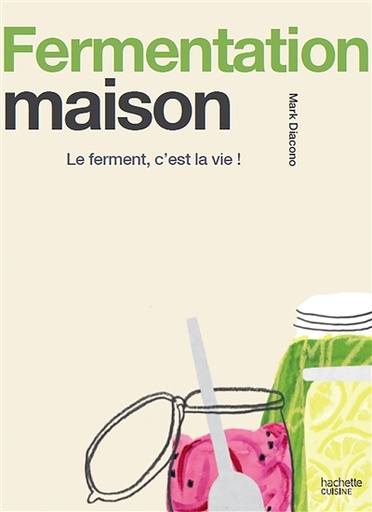 [5177293] Fermentation maison : le ferment, c'est la vie !