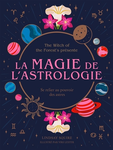 [7808818] La magie de l'astrologie : se relier au pouvoir des astres