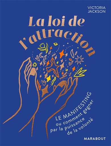 [6576450] La loi de l'attraction : le manifesting ou comment gagner par la puissance de la volonté