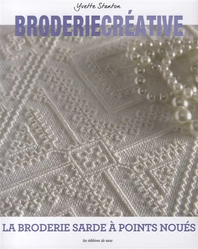La Broderie Sarde  Points Nous by Yvette Stanton Paperback | Indigo Chapters