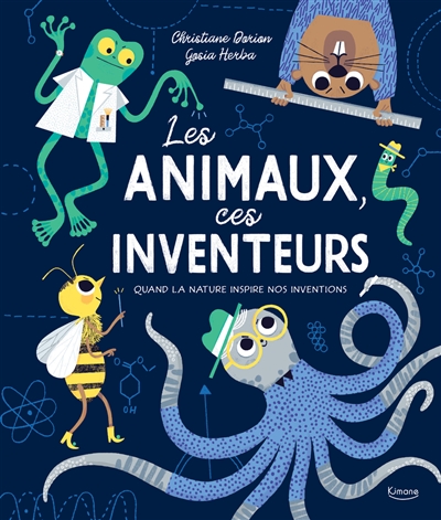 [KIMANE] Les animaux, ces inventeurs : quand la nature inspire nos inventions
