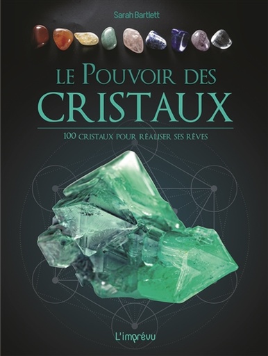[Imprévu] Le pouvoir des cristaux - 100 cristaux pour réaliser ses rêves.
