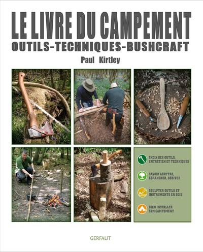 [0] Le livre du campement : outils, techniques, bushcraft