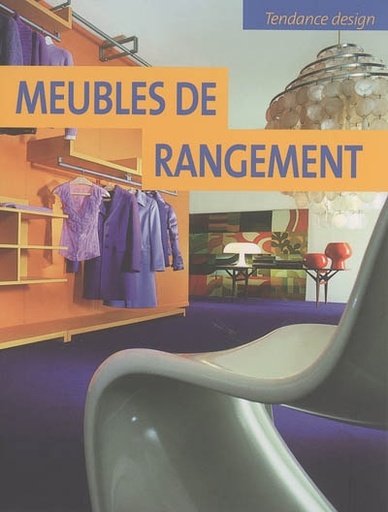 MEUBLES DE RANGEMENT - TENDANCE DESIGN