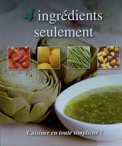 4 Ingrédients seulement
