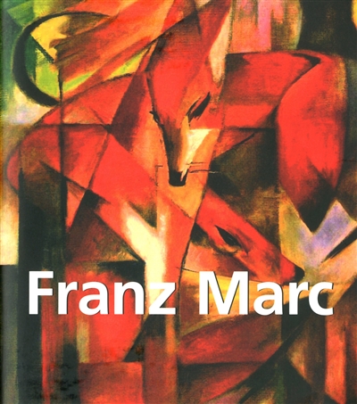 Franz Marc (1880-1916)