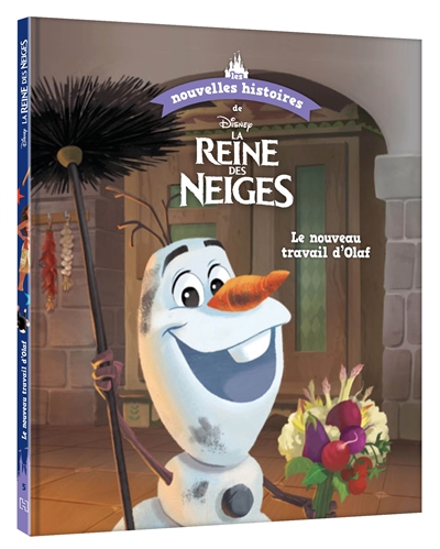 DISNEY - Les nouvelles histoires - La Reine des Neiges - Le nouveau travail d'Olaf