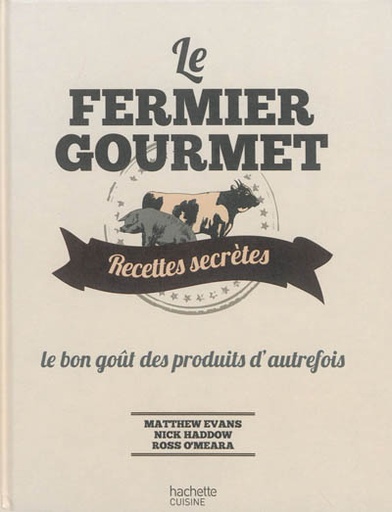 Le fermier gourmet  Recettes secrètes