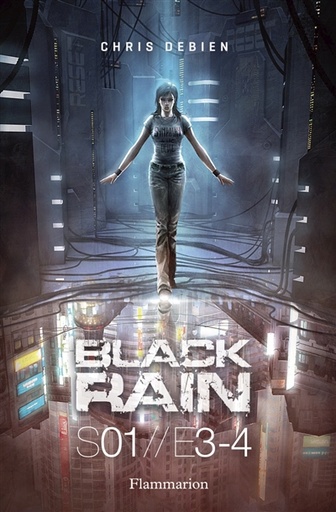 Black Rain, Saison 1, tomes 3 et 4