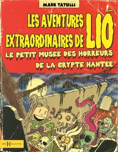Les aventures extraordinaires de LIO -Tome 2 Le petit musée des horreurs de la crypte hantée