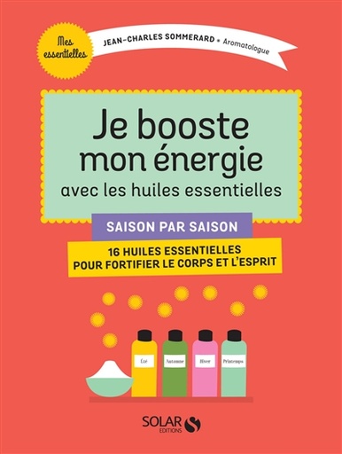 Je booste mon énergie avec les huiles essentielles