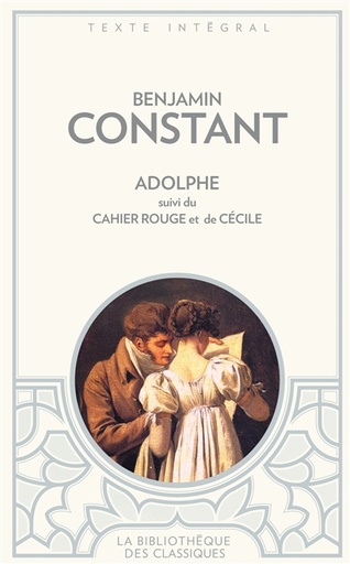 Adolphe - Suivi de La cahier rouge et de Cécile