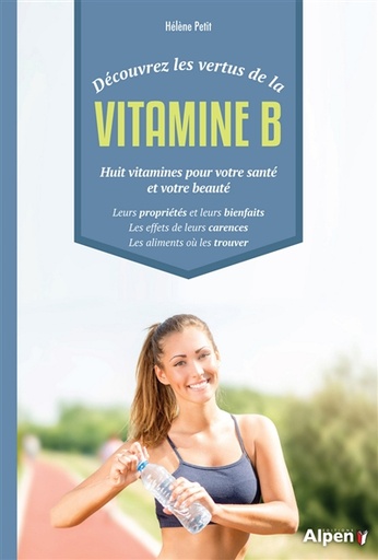 Découvrez les vertus de la Vitamine B