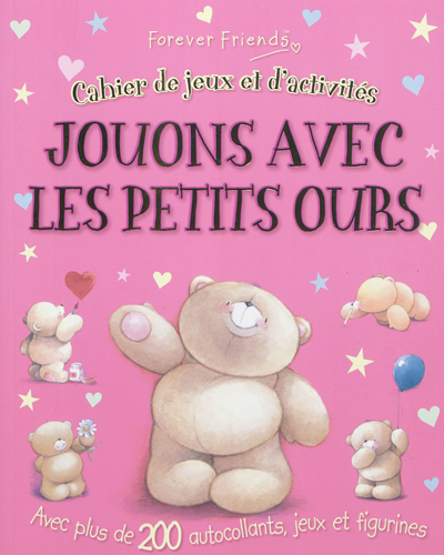 Jouons avec  les petits ours  (avec plus de 200 autocollants...)