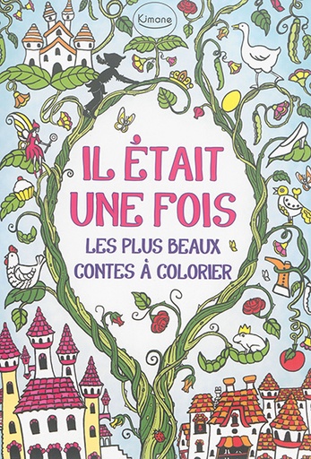 Il était une fois : Les plus beaux contes à colorier