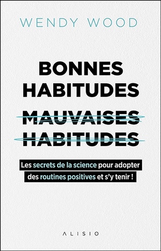 Bonnes habitudes mauvaises habitudes