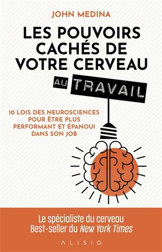 Les pouvoirs cachés de votre cerveau au travail