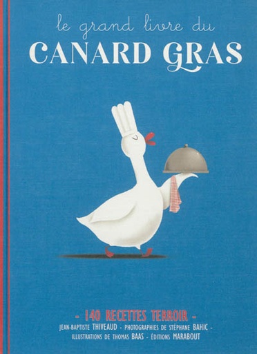 Le Grand Livre du Canard Gras