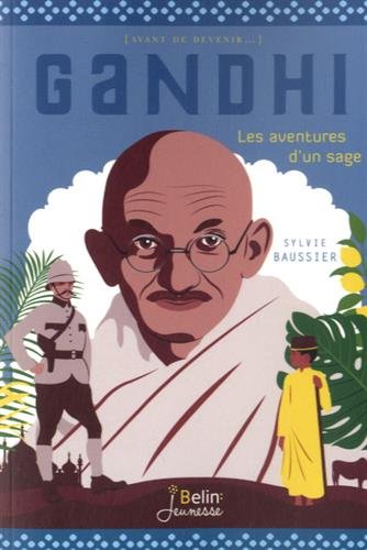 Gandhi - Les aventures d'un sage