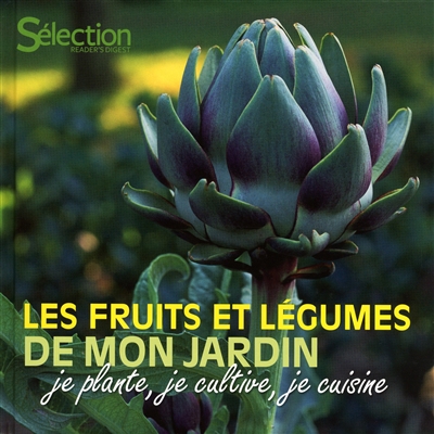 Les fruits et légumes de mon jardin