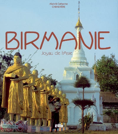 Birmanie - Joyau de l'Asie