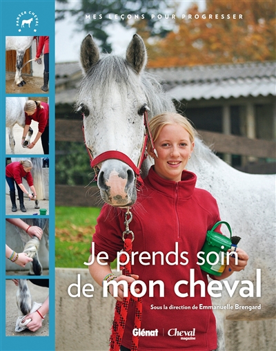 Je prends soin de mon cheval  Mes leçons pour progresser