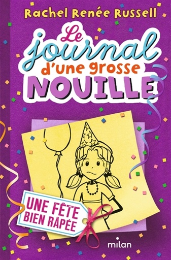 Le journal d'une grosse nouille - Une fête bien râpée