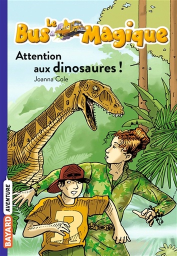 Attention aux dinosaures !   Le Bus Magique