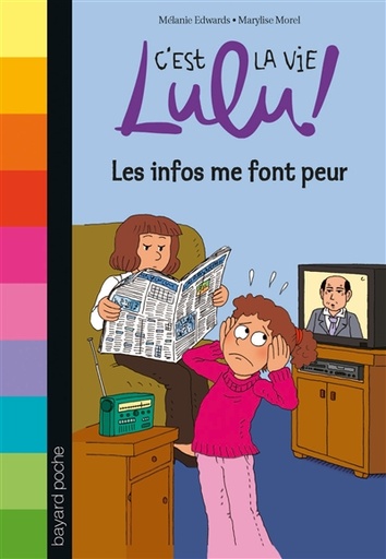 C'est la vie Lulu   Les infos me font peur