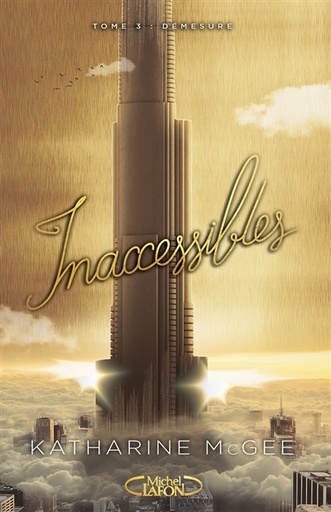 Inaccessibles  tome 3 Démesure