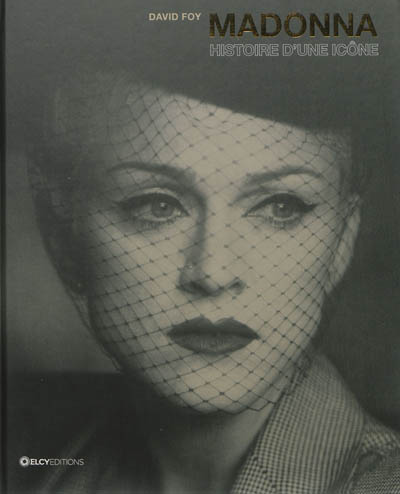 Madonna    ''Histoire d'une icône''