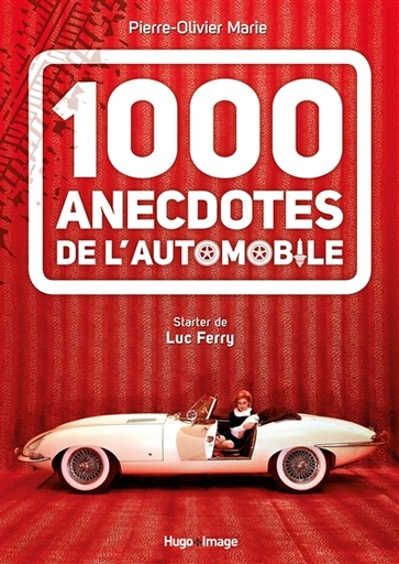 1000 anecdotes de l'automobile