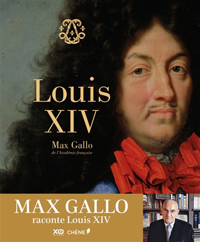 Louis XIV par Max Gallo
