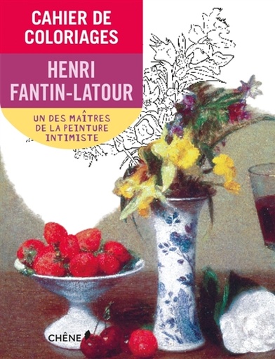 Cahier de coloriages Henri Fantin-Latour  Petit format