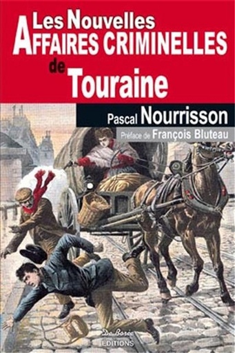 Les Nouvelles Affaires criminelles de Touraine