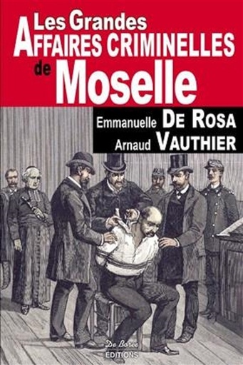 Moselle grandes affaires criminelles