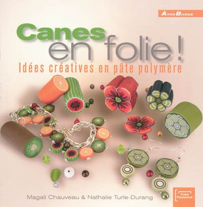 Canes en folie ! - Idées créatives en pâte polymère