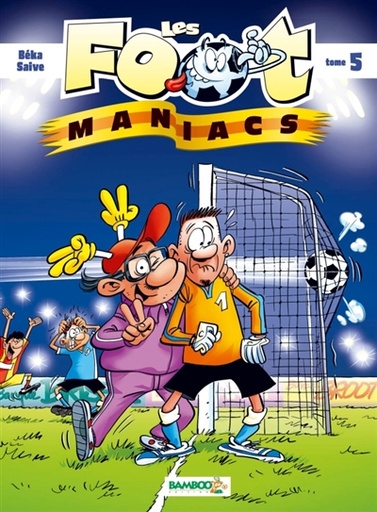 Les Footmaniacs Tome 5
