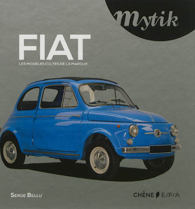 Fiat  Les modèles cultes