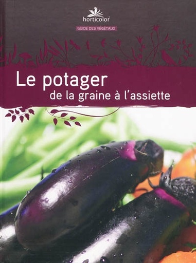 Le potager de la graine à l'assiette