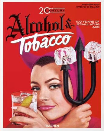 Alcohol & Tobacco - 100 ans de publicités stimulantes