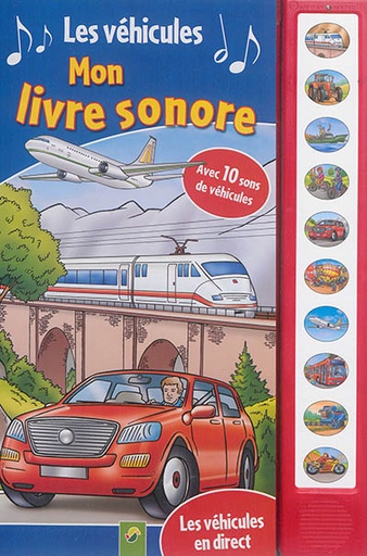 Les véhicules  ( Mon livre sonore)