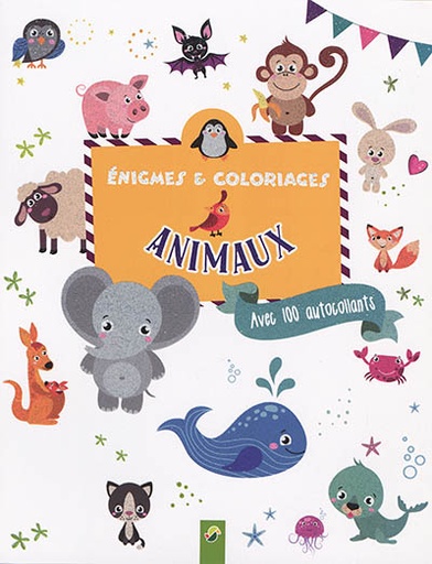 Enigmes & coloriages animaux - Avec 100 autocollants