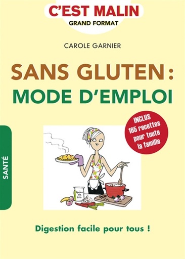 Sans gluten - Mode d'emploi